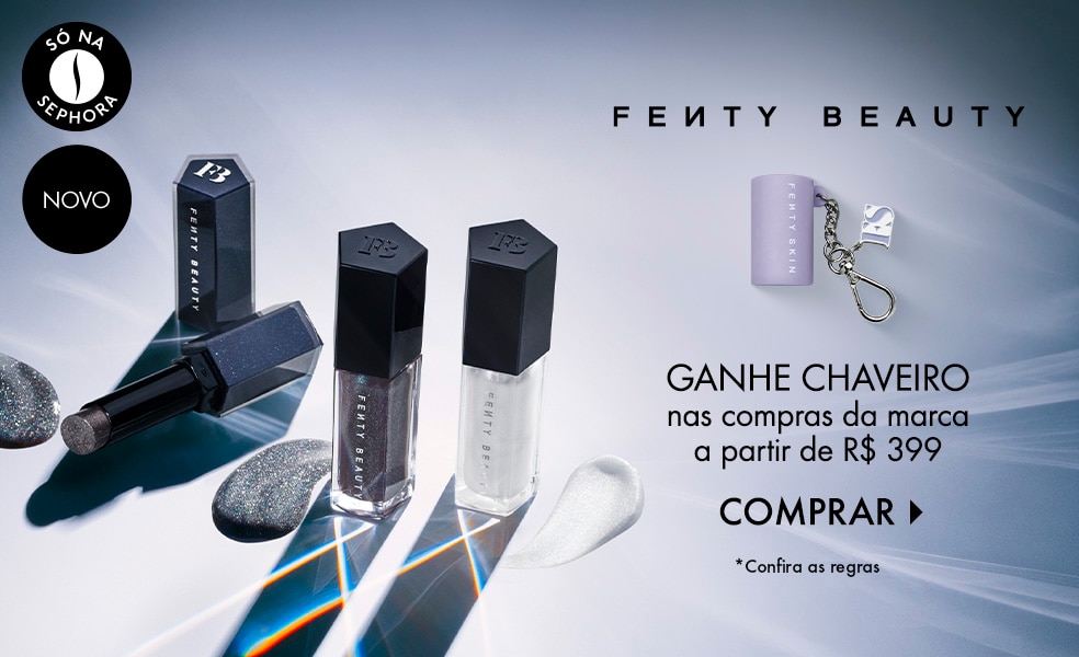 Fenty Beauty | Ganhe chaveiro nas compras da marca a partir de R$ 399
