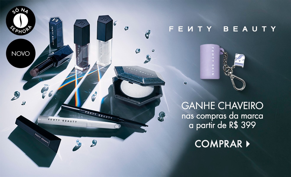 Fenty Beauty | Ganhe chaveiro nas compras da marca a partir de R$ 399