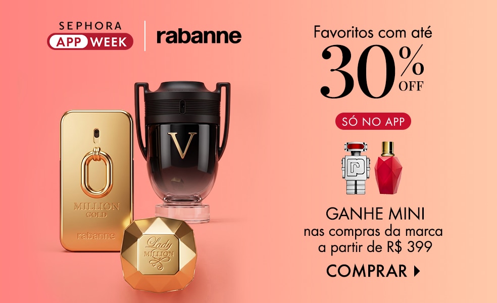 Rabanne | __SÓ NO APP__ Ganhe mini nas compras da marca a partir de R$ 399