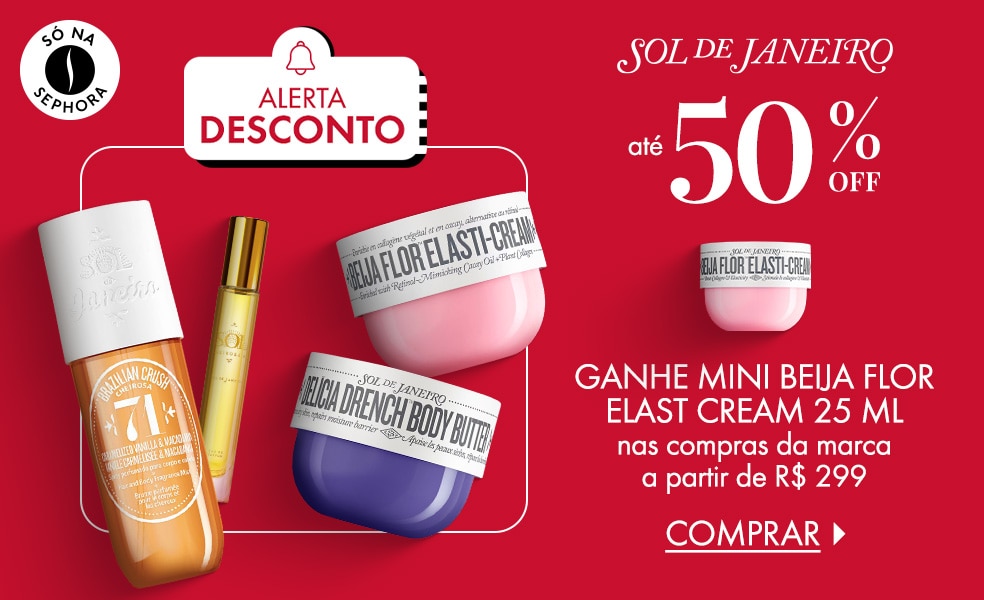 Sol de Janeiro| Ganhe mini Beija Flor Elast Cream 25 ml nas compras da marca a partir de R$ 299