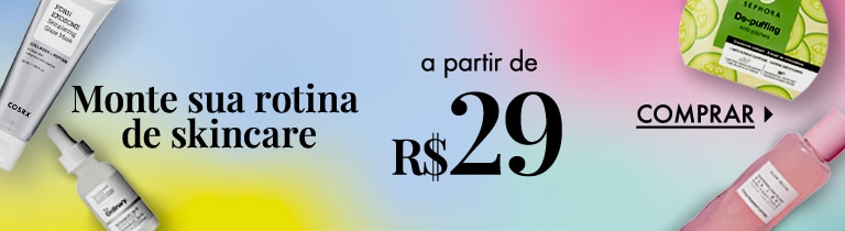 Monte sua rotina de Skincare a partir de R$ 29