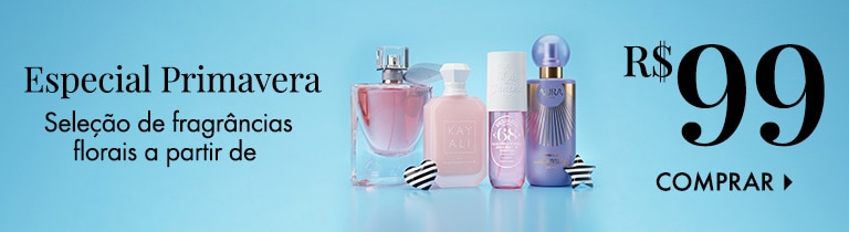 Spring | Seleção de Fragrâncias Florais a partir de R$ 99