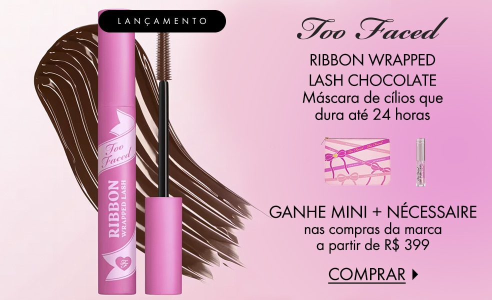 Too Faced | Ganhe mini + nécessaire nas compras da marca a partir de R$ 399