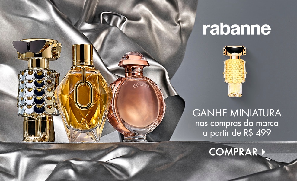Rabanne | Ganhe miniatura nas compras da marca a partir de R$ 499