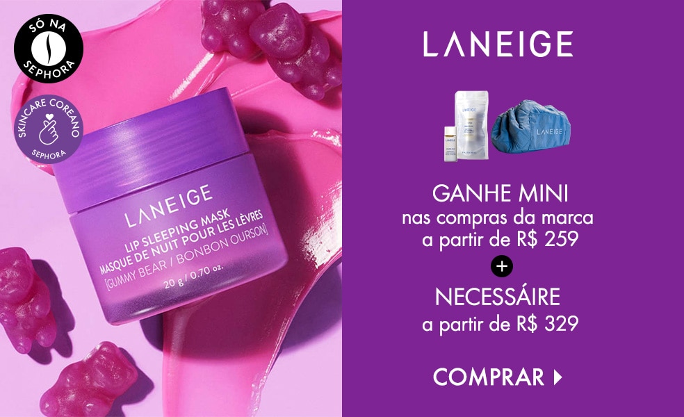 Laneige | Ganhe mini nas compras da marca a partir de R$ 259 + nécessaire a partir de R$ 329