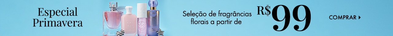 Spring | Seleção de Fragrâncias Florais a partir de R$ 99