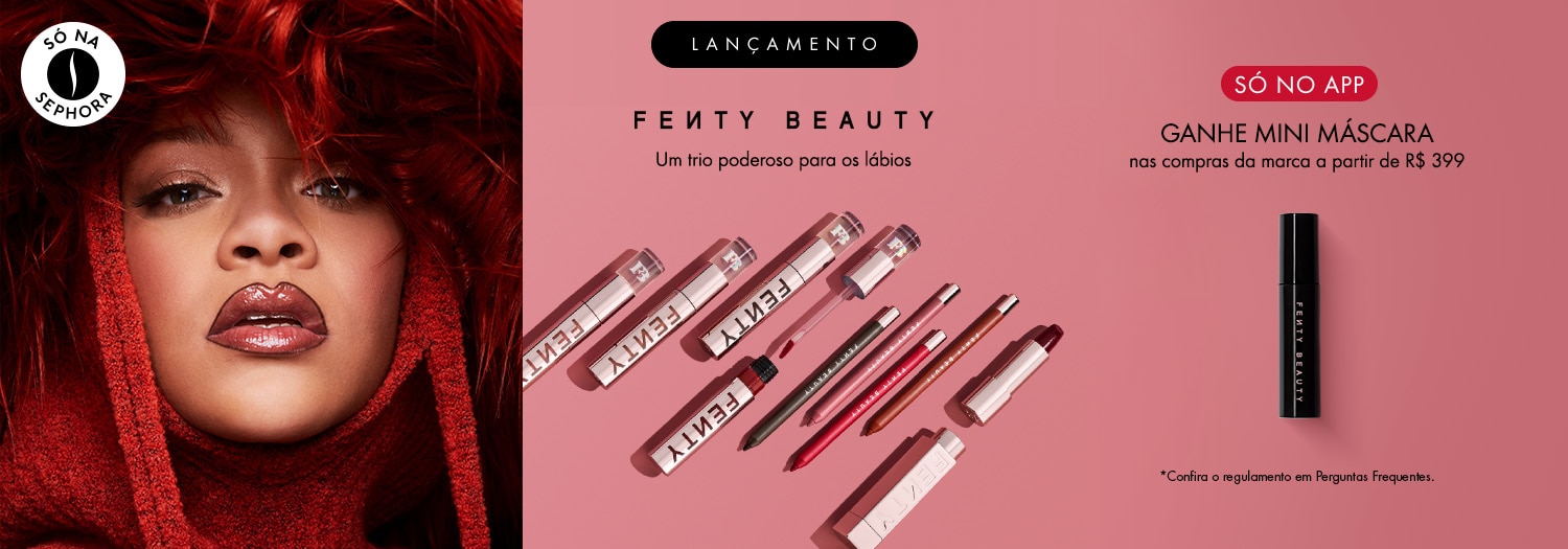 Fenty Beauty SÓ NO APP - Brinde a partir de R$ 399
